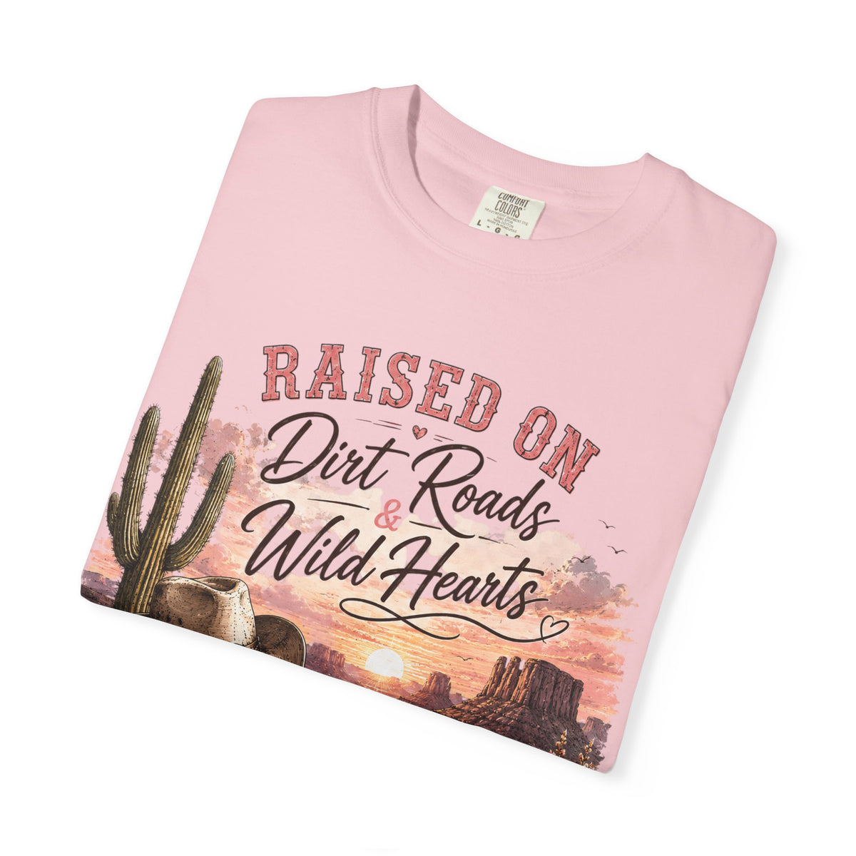 Raised on Dirt Roads Wild Hearts T-Shirt