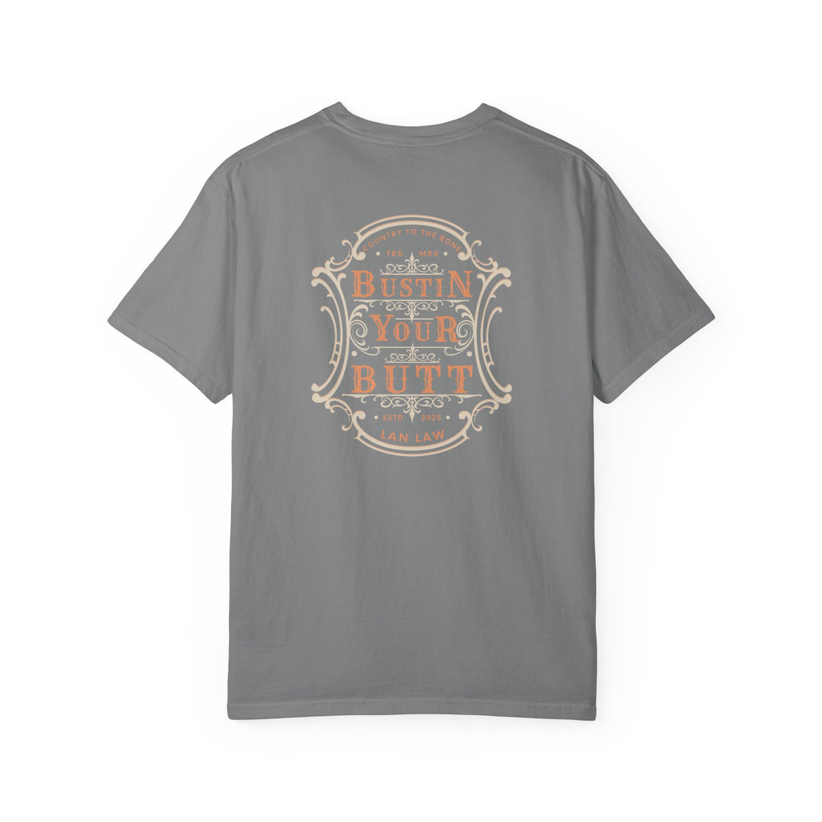 'Bustin' Your Butt' Official LAN LAW Tee