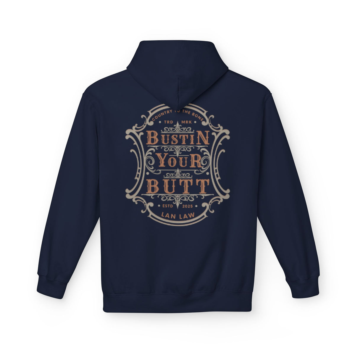 'Bustin Your Butt' Hoodie