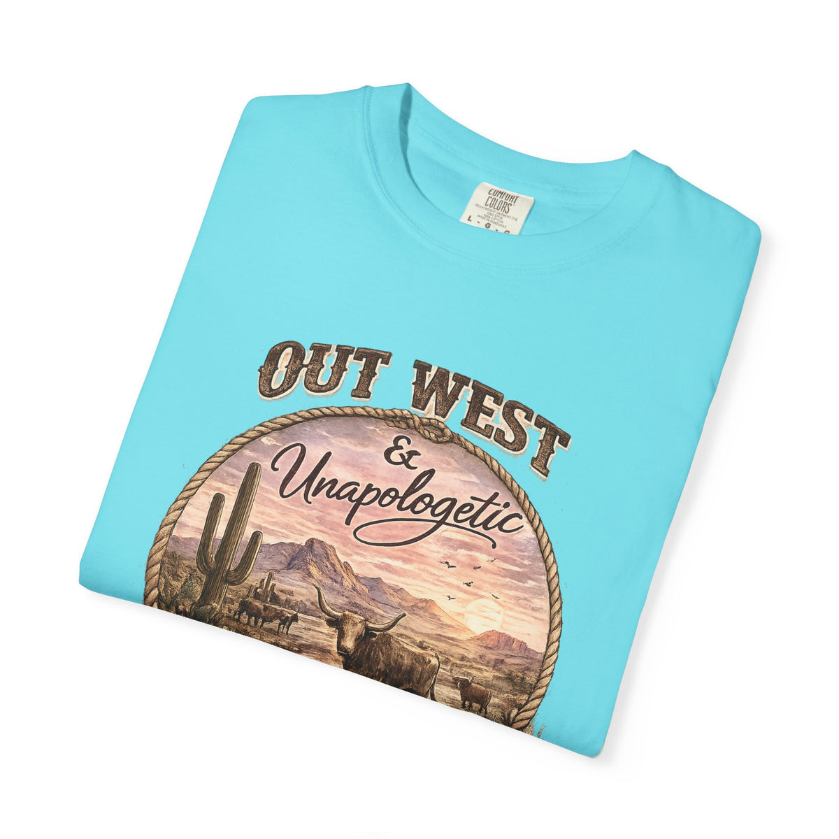 Out West & Unapologetic Graphic Tee