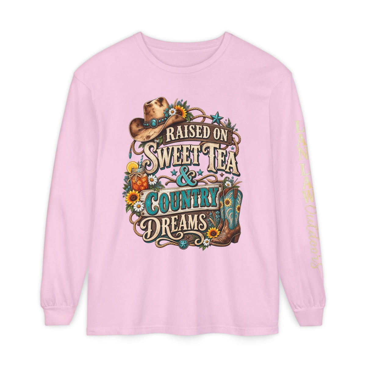 Raised on Sweet Tea & Country Dreams Long Sleeve Tee