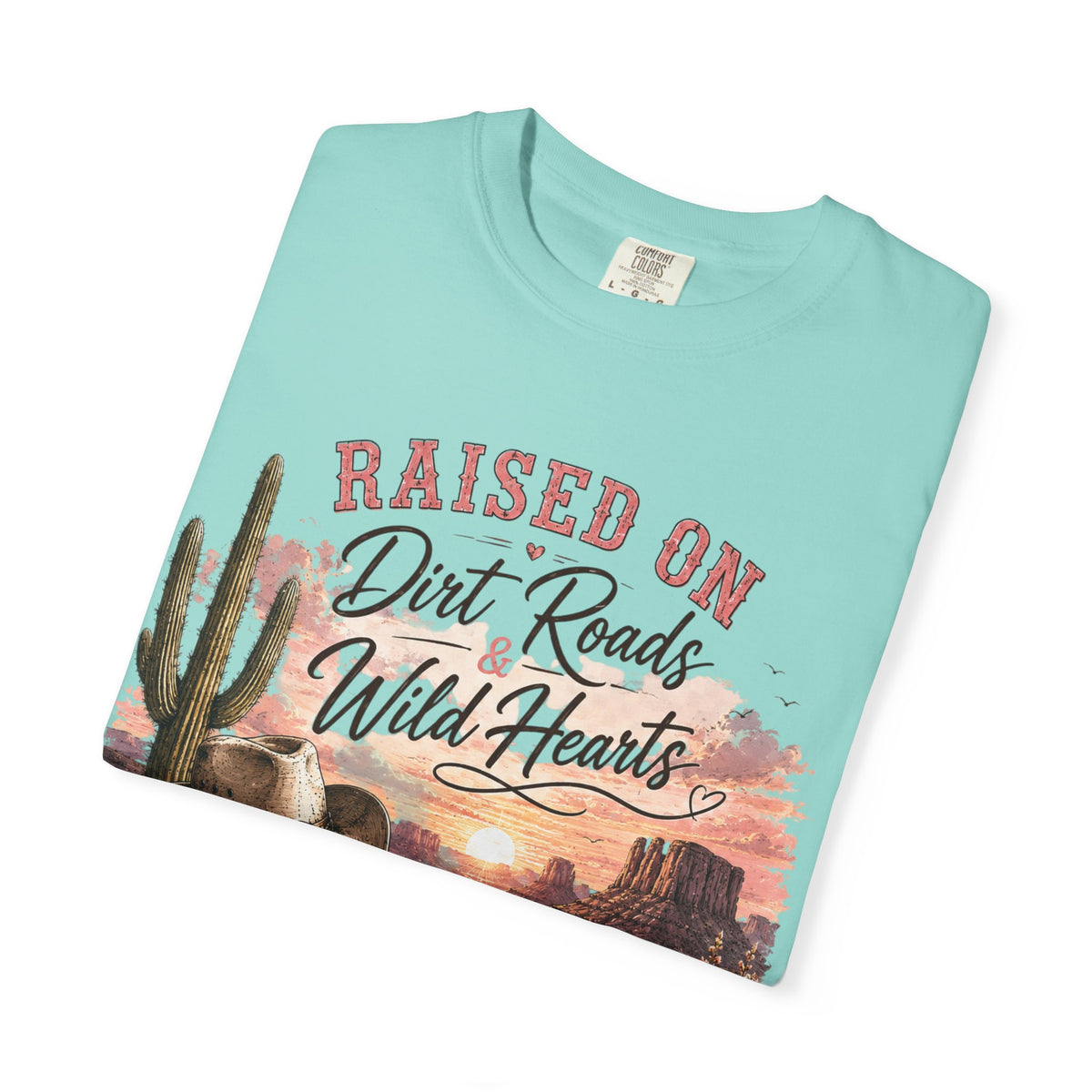 Raised on Dirt Roads Wild Hearts T-Shirt