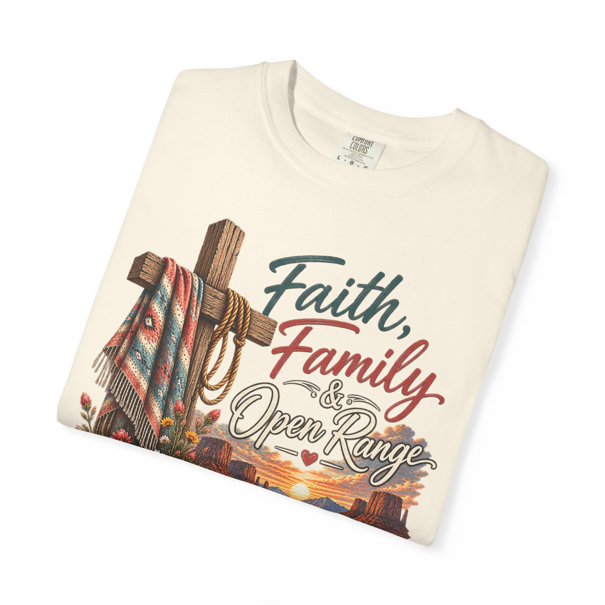 Faith, Family & Open Range T-Shirt — Western Ranch Lan Law Graphic Tee