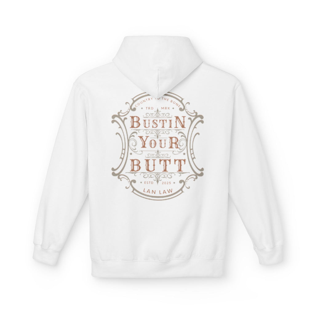 'Bustin Your Butt' Hoodie