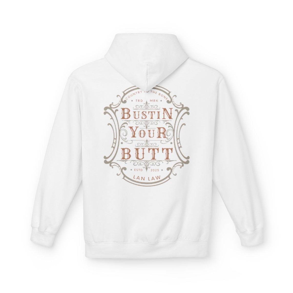'Bustin Your Butt' Hoodie