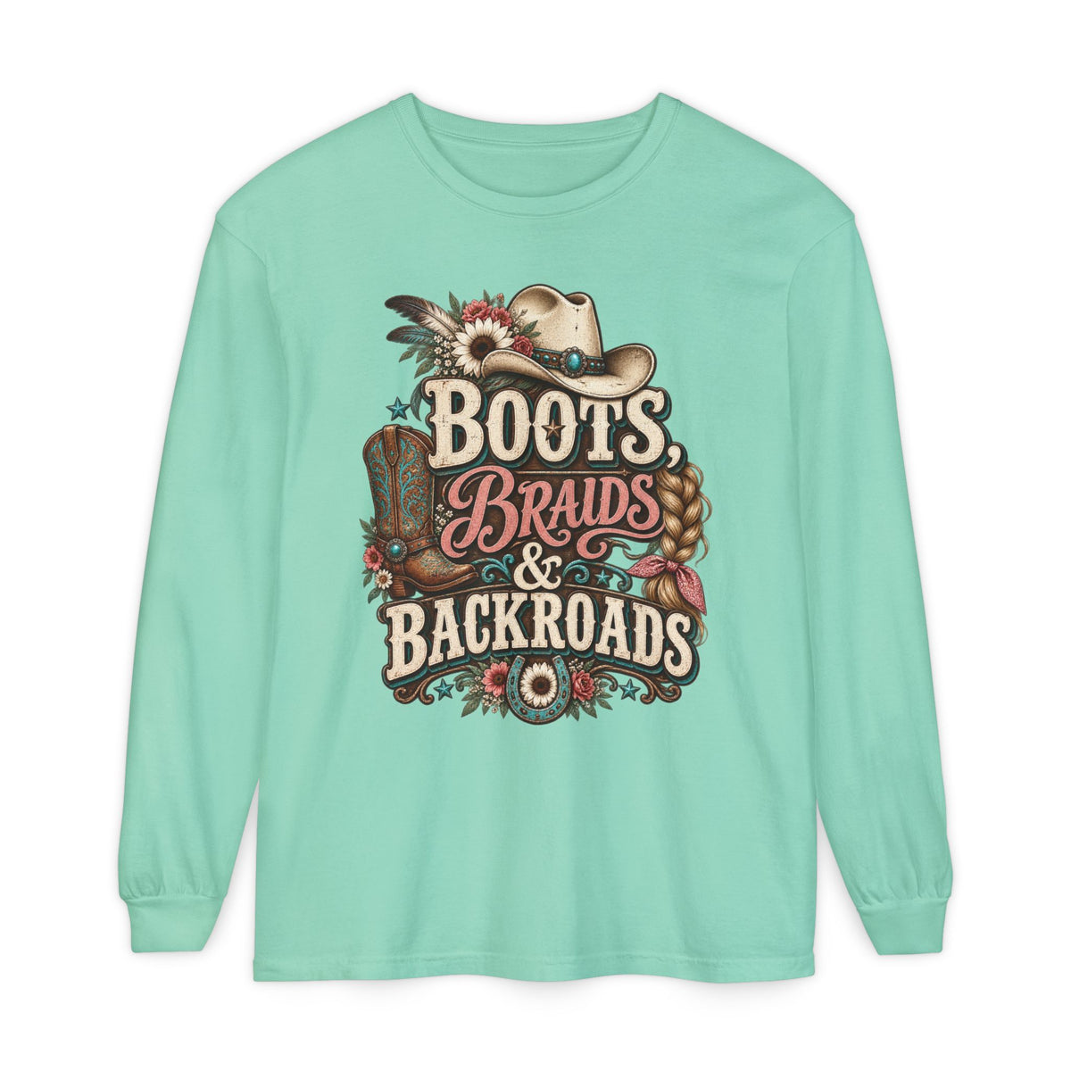 Boots, Braids & Backroads Long Sleeve Tee