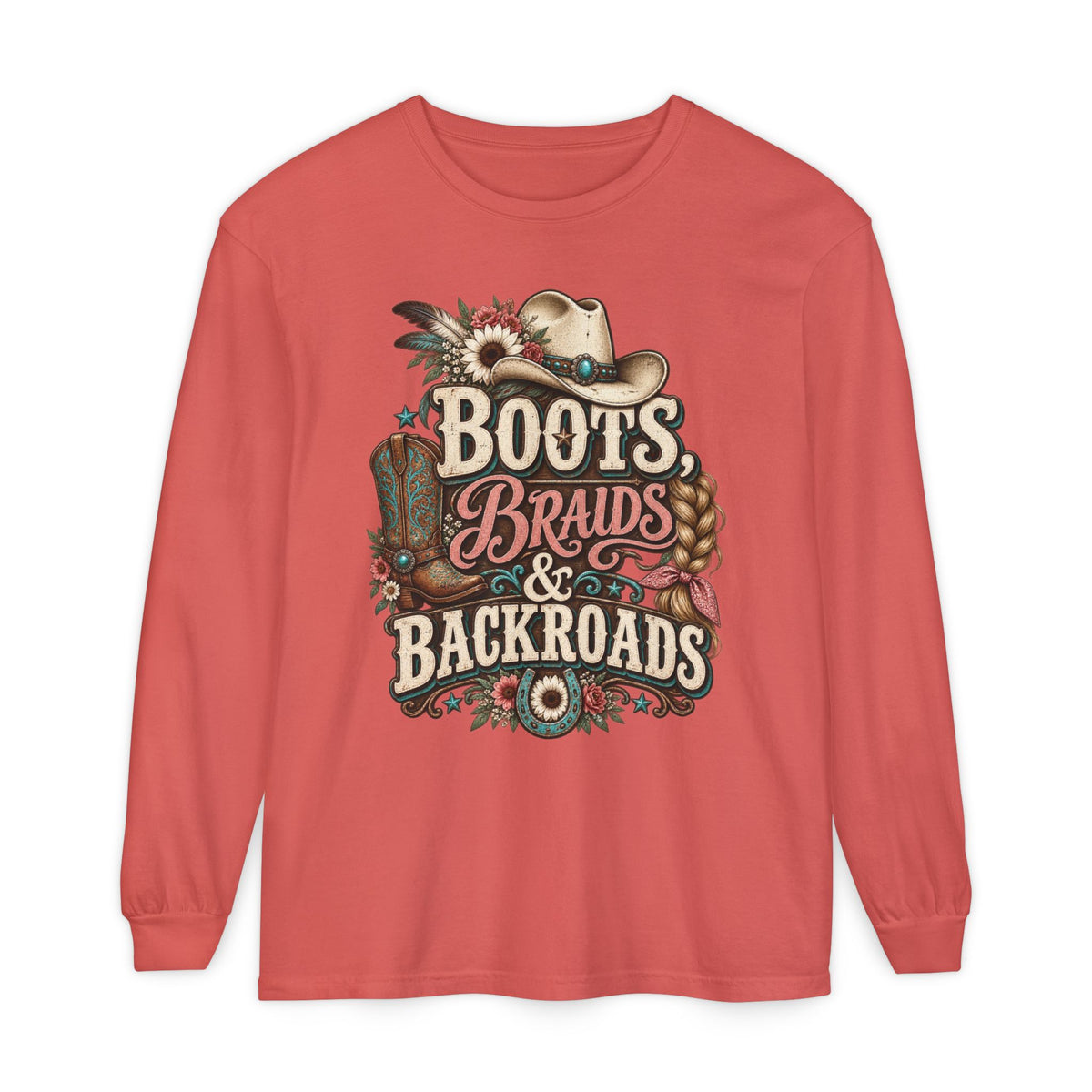 Boots, Braids & Backroads Long Sleeve Tee