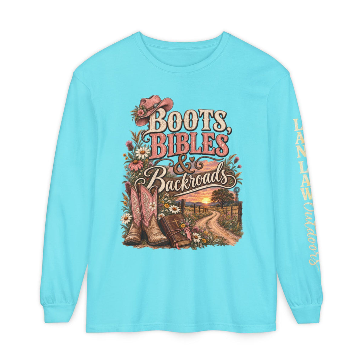 Boots, Bibles & Backroads Long Sleeve Tee