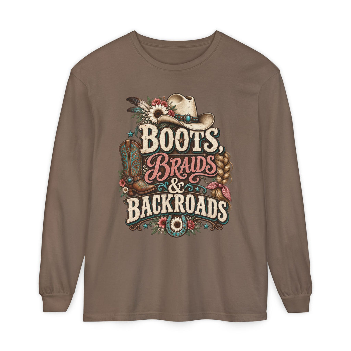 Boots, Braids & Backroads Long Sleeve Tee