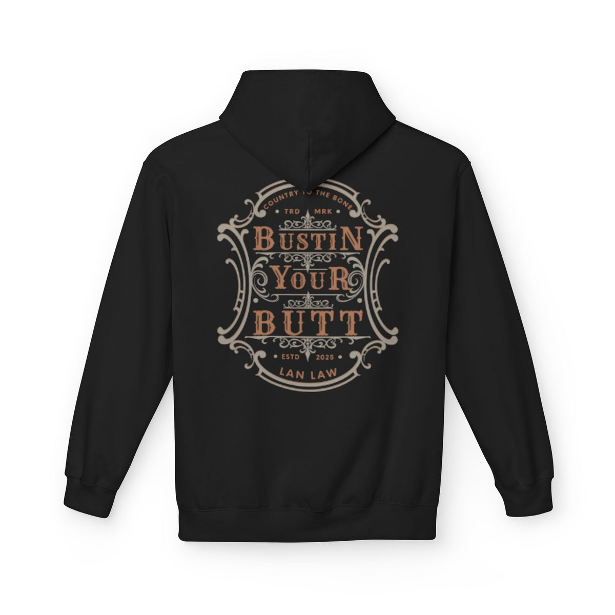 'Bustin Your Butt' Hoodie