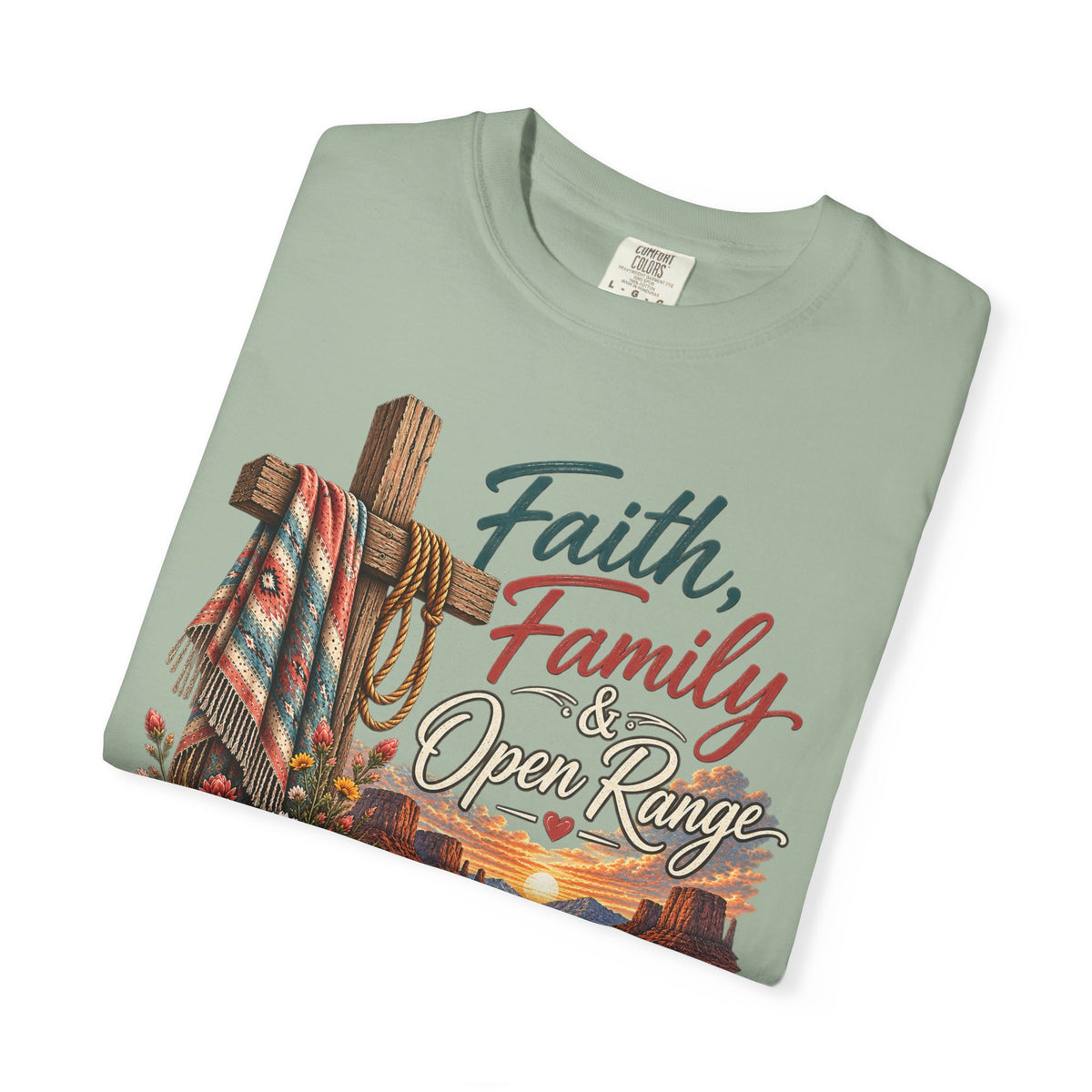 Faith, Family & Open Range T-Shirt — Western Ranch Lan Law Graphic Tee
