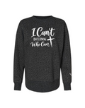 I Can't But I Know Who Can Sweatshirt