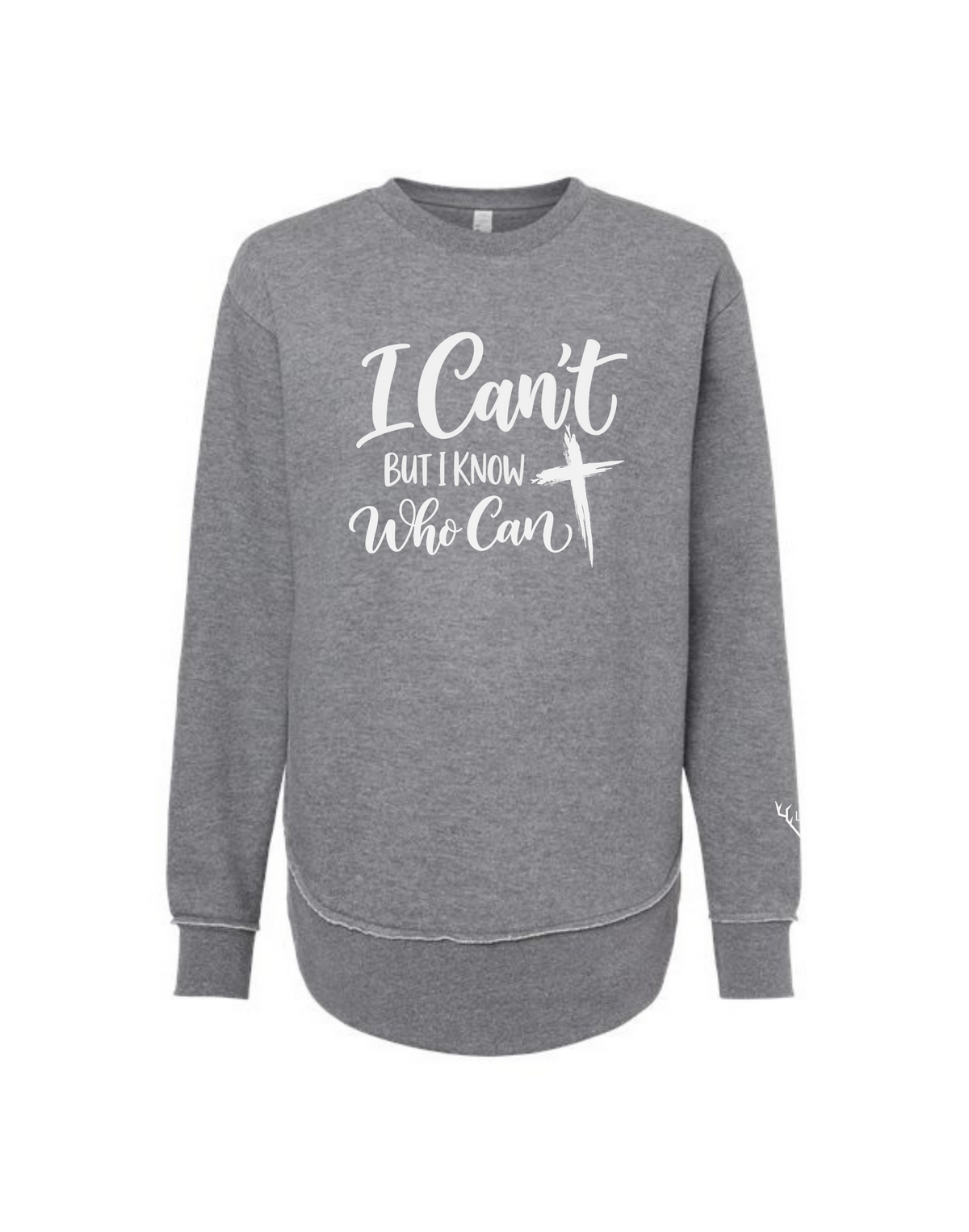 I Can't But I Know Who Can Sweatshirt