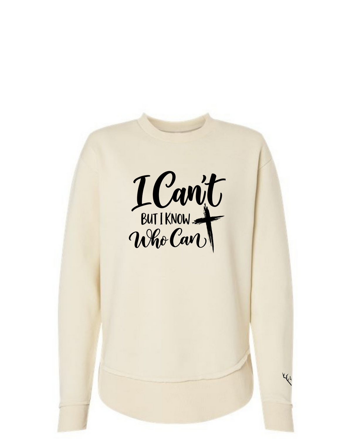 I Can't But I Know Who Can Sweatshirt