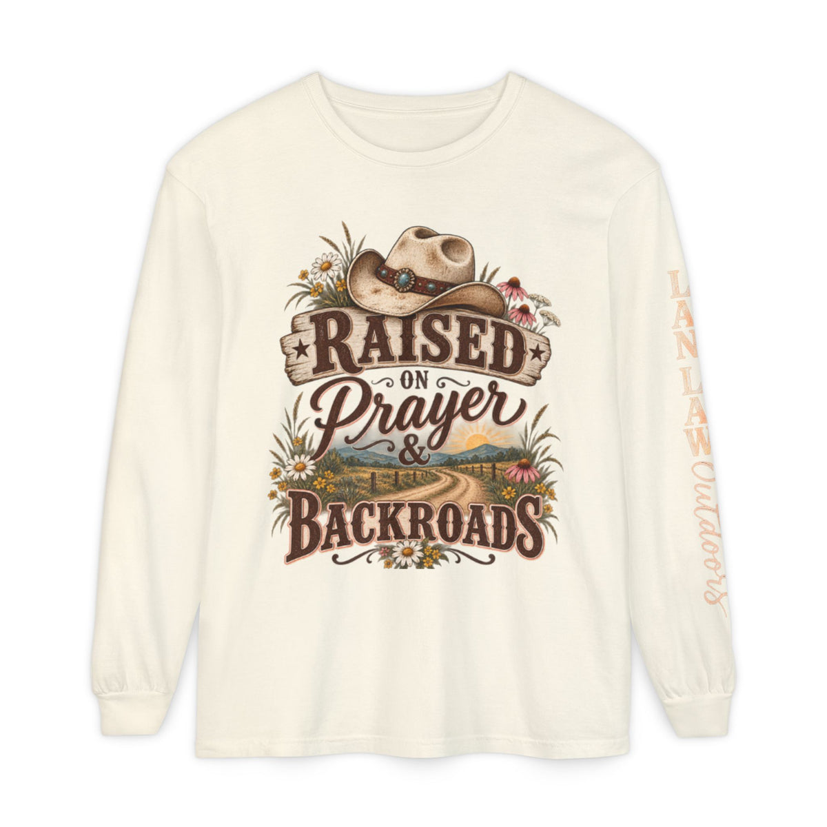 Raised on Prayer & Backroads Long Sleeve Tee
