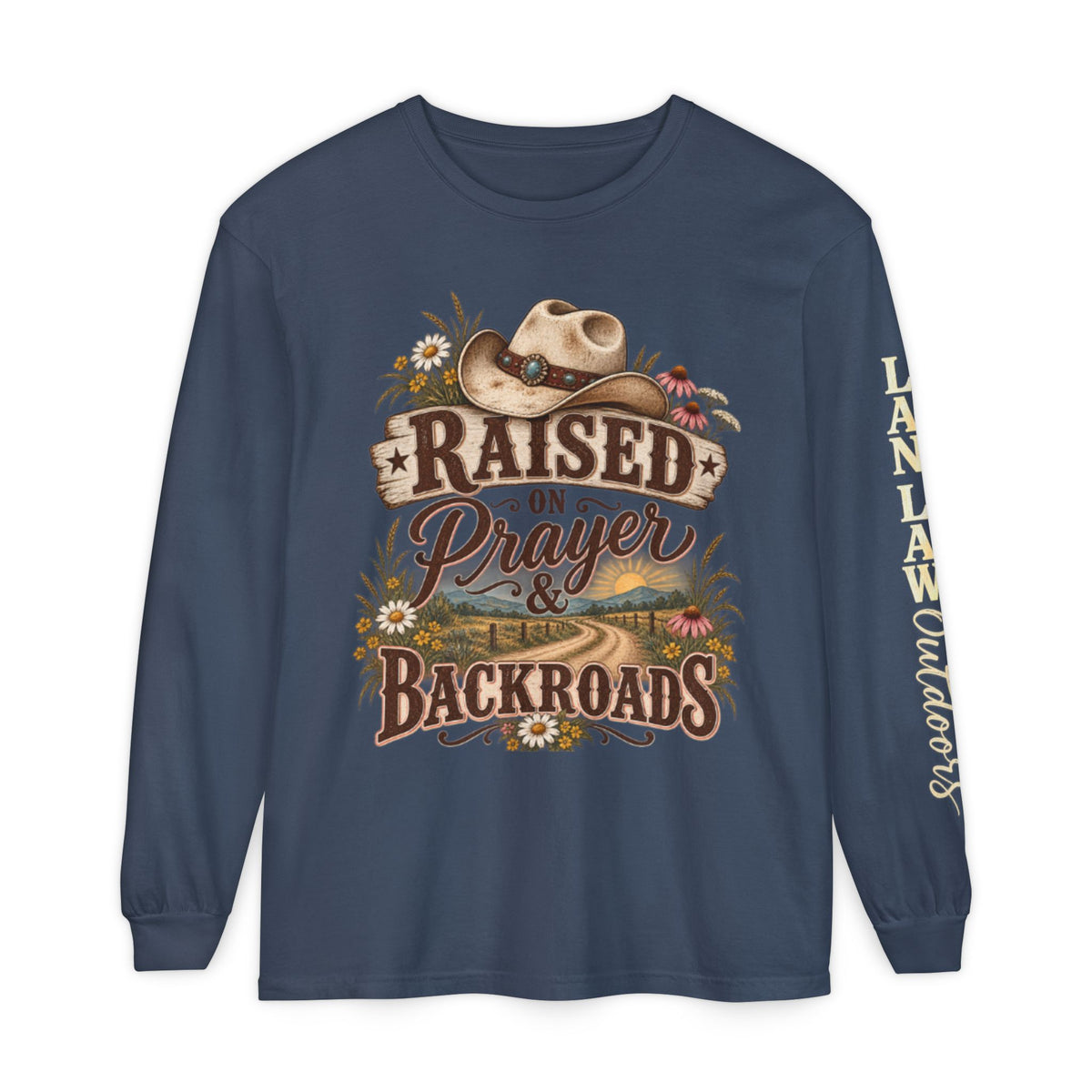 Raised on Prayer & Backroads Long Sleeve Tee
