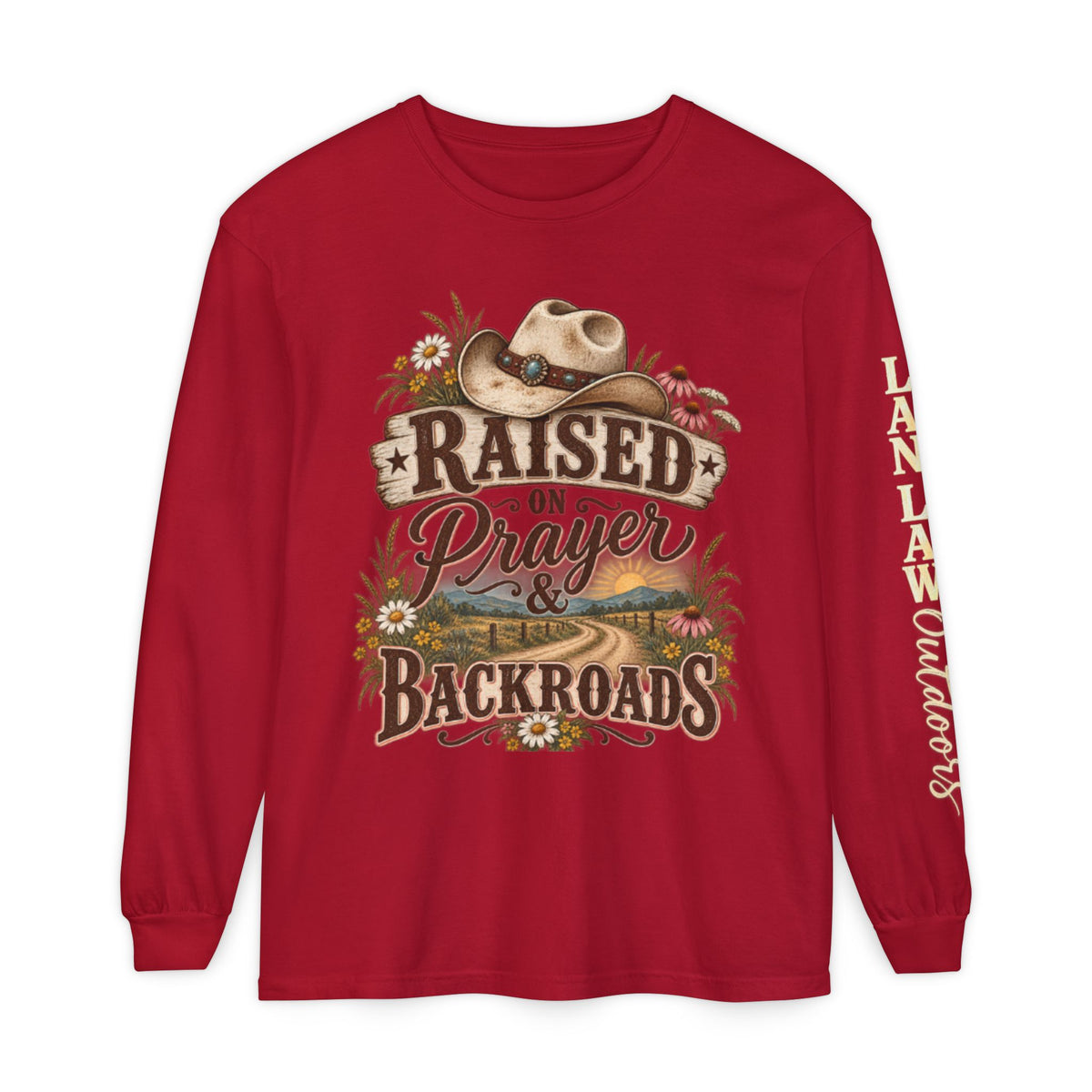 Raised on Prayer & Backroads Long Sleeve Tee