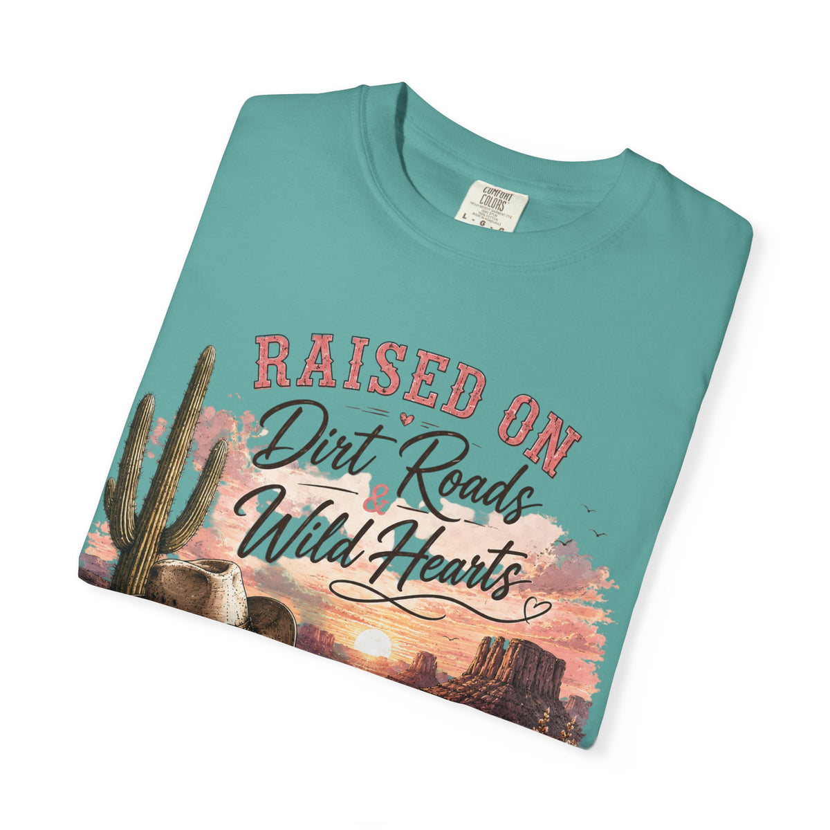 Raised on Dirt Roads Wild Hearts T-Shirt