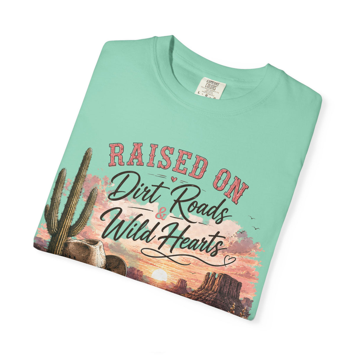 Raised on Dirt Roads Wild Hearts T-Shirt