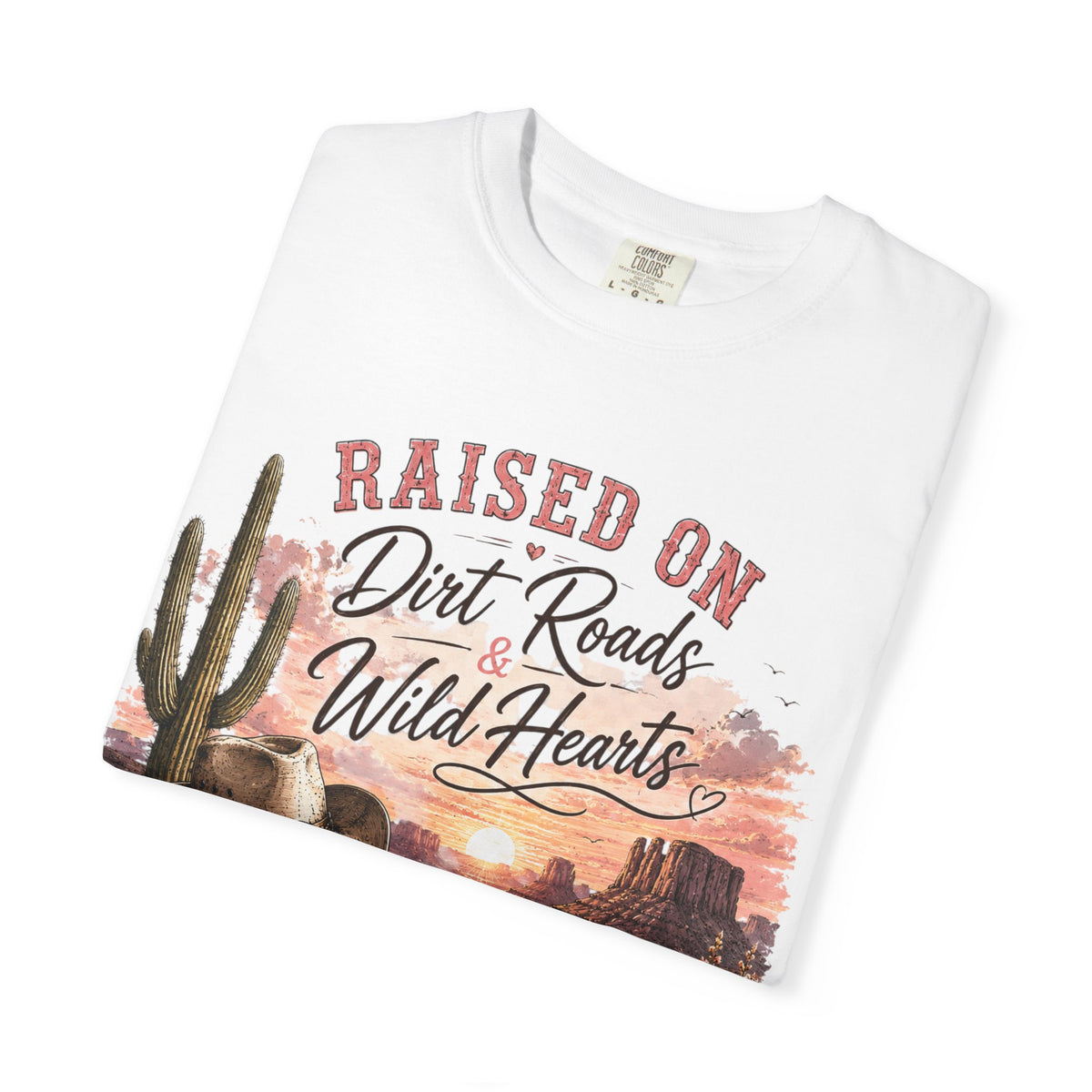 Raised on Dirt Roads Wild Hearts T-Shirt