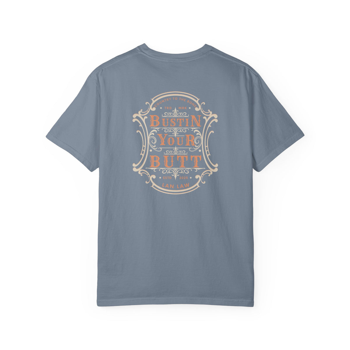 'Bustin' Your Butt' Official LAN LAW Tee
