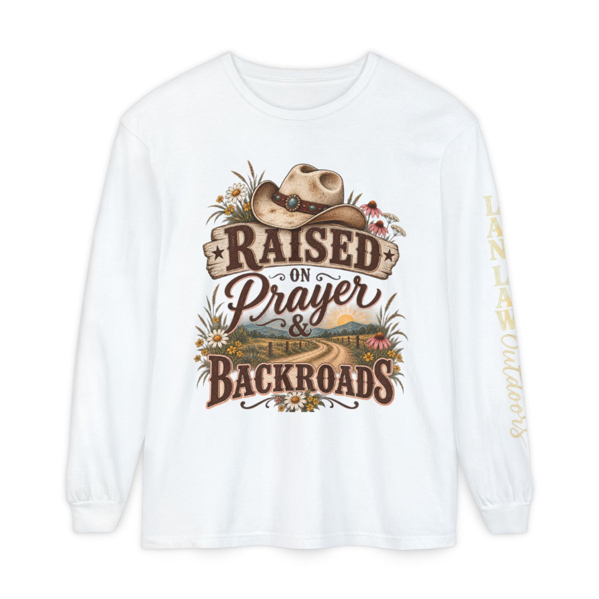 Raised on Prayer & Backroads Long Sleeve Tee