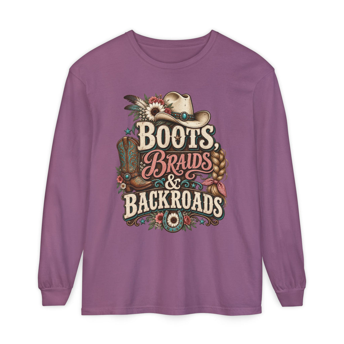 Boots, Braids & Backroads Long Sleeve Tee
