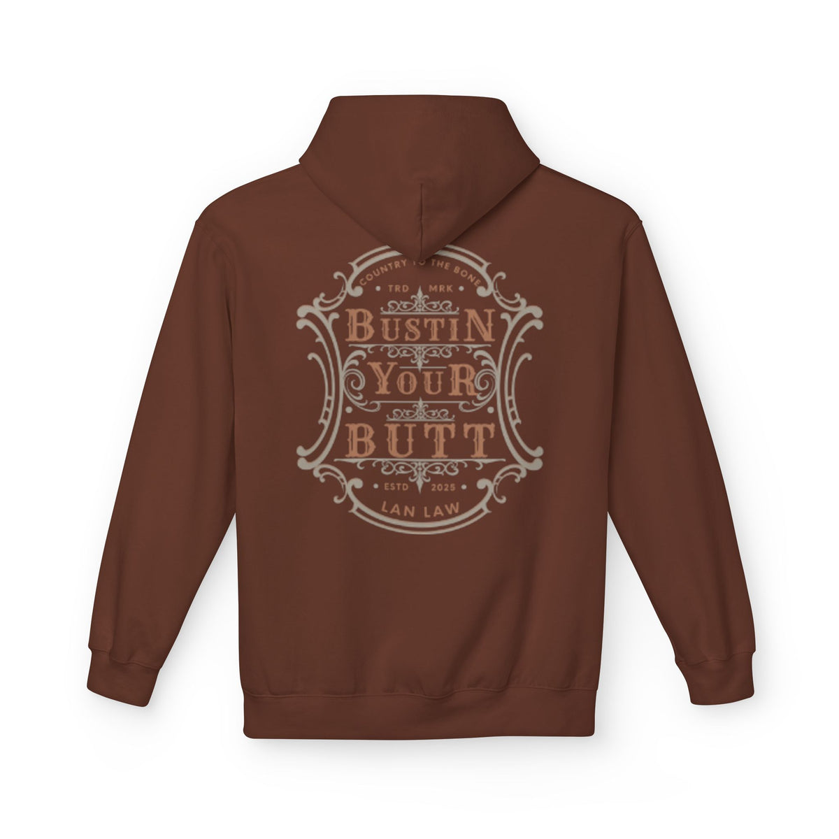 'Bustin Your Butt' Hoodie