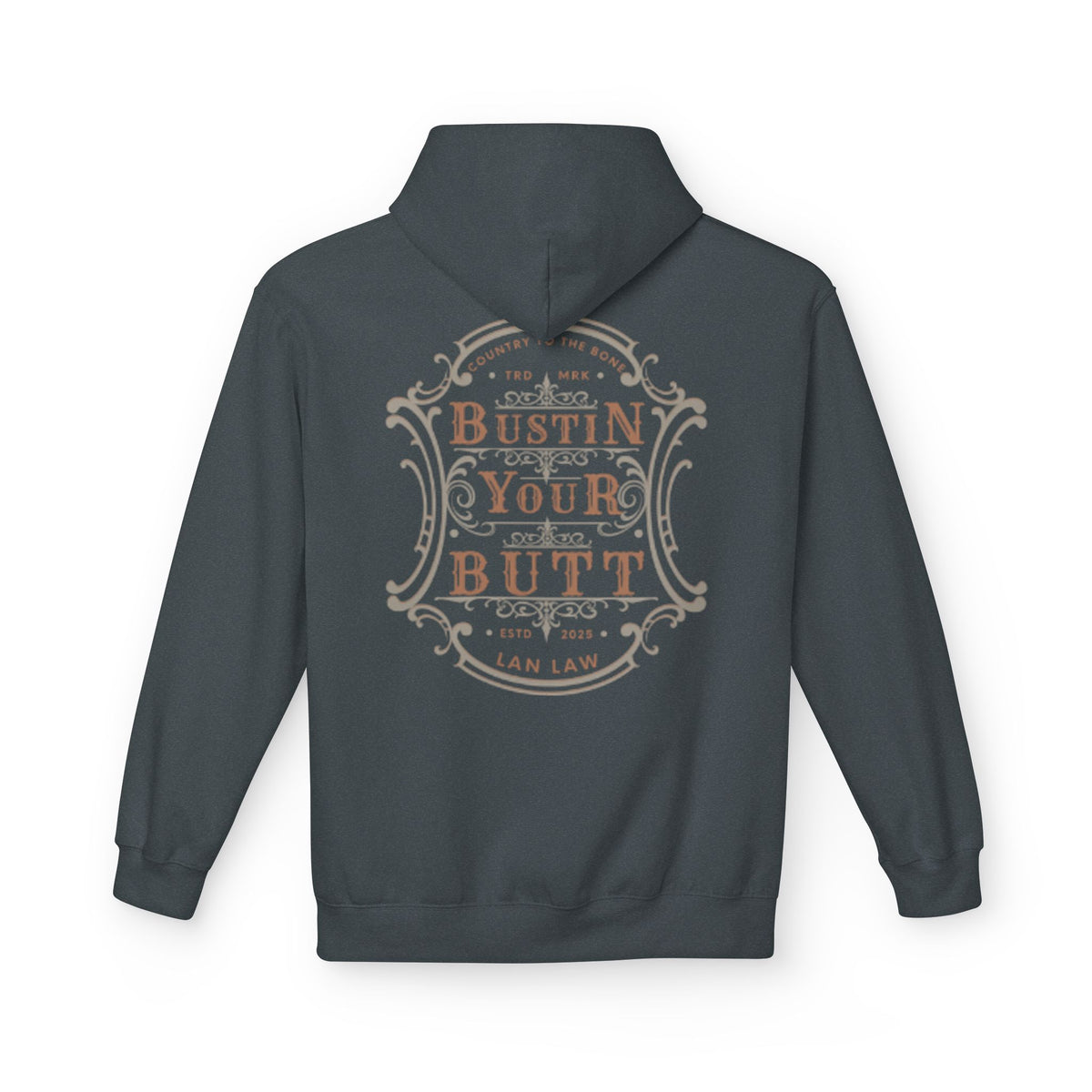 'Bustin Your Butt' Hoodie