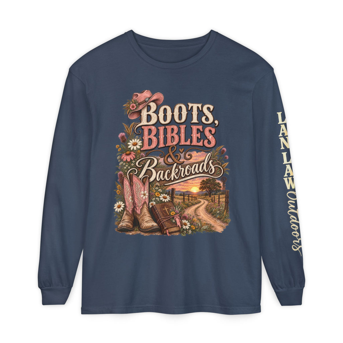 Boots, Bibles & Backroads Long Sleeve Tee