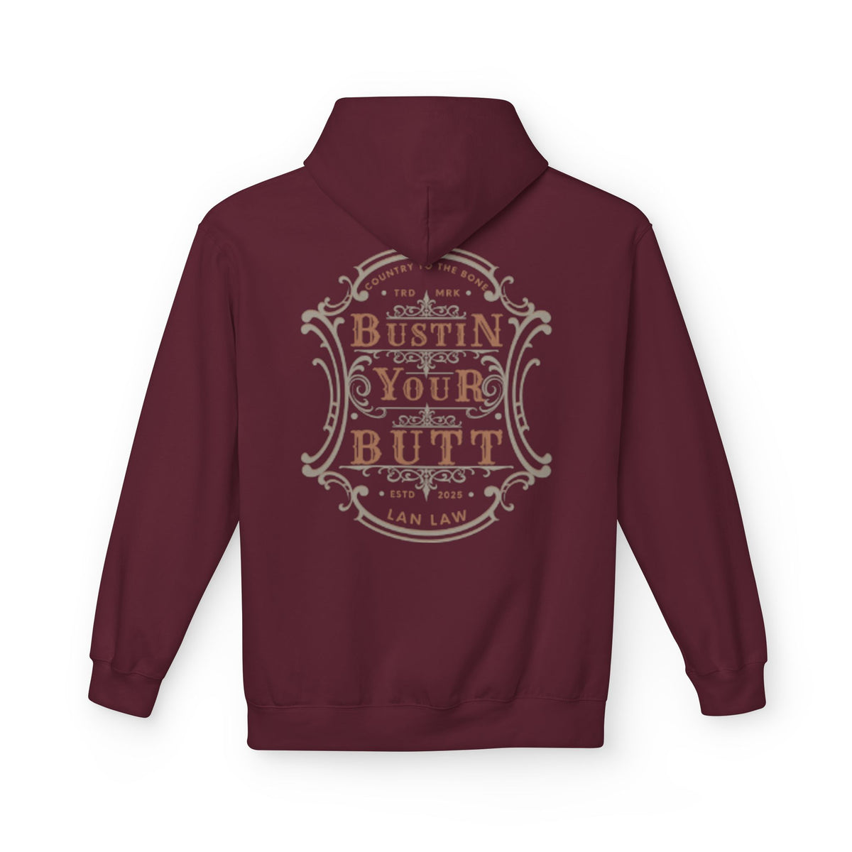'Bustin Your Butt' Hoodie