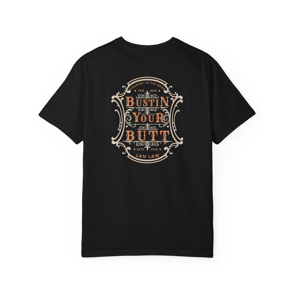 'Bustin' Your Butt' Official LAN LAW Tee