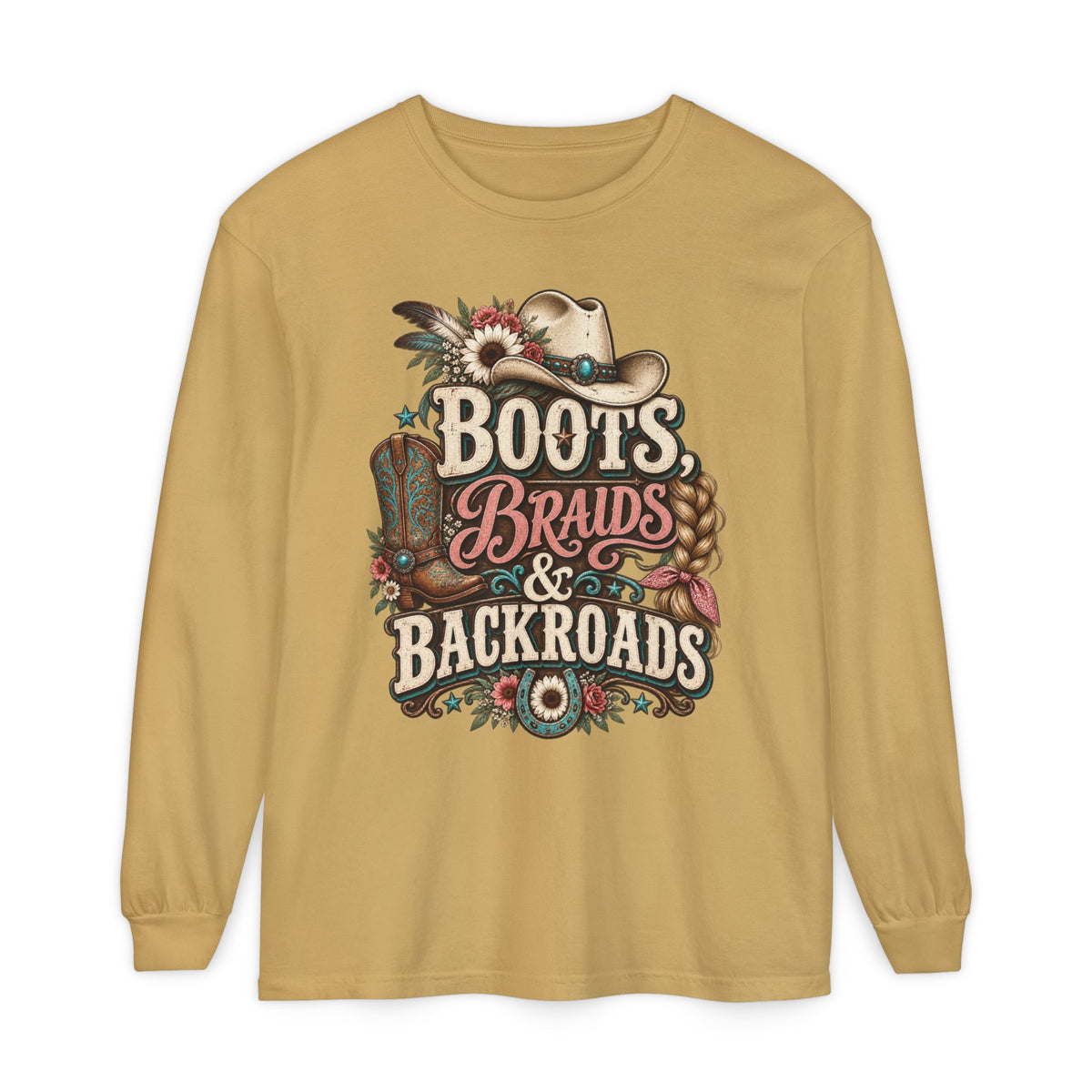 Boots, Braids & Backroads Long Sleeve Tee