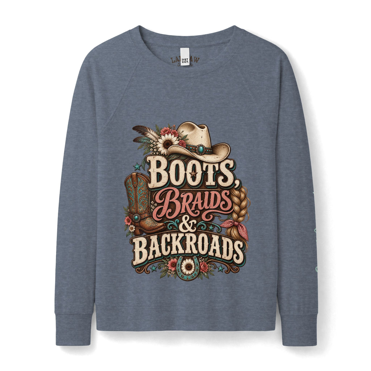Boots, Braids & Backroads Women's Sweatshirt