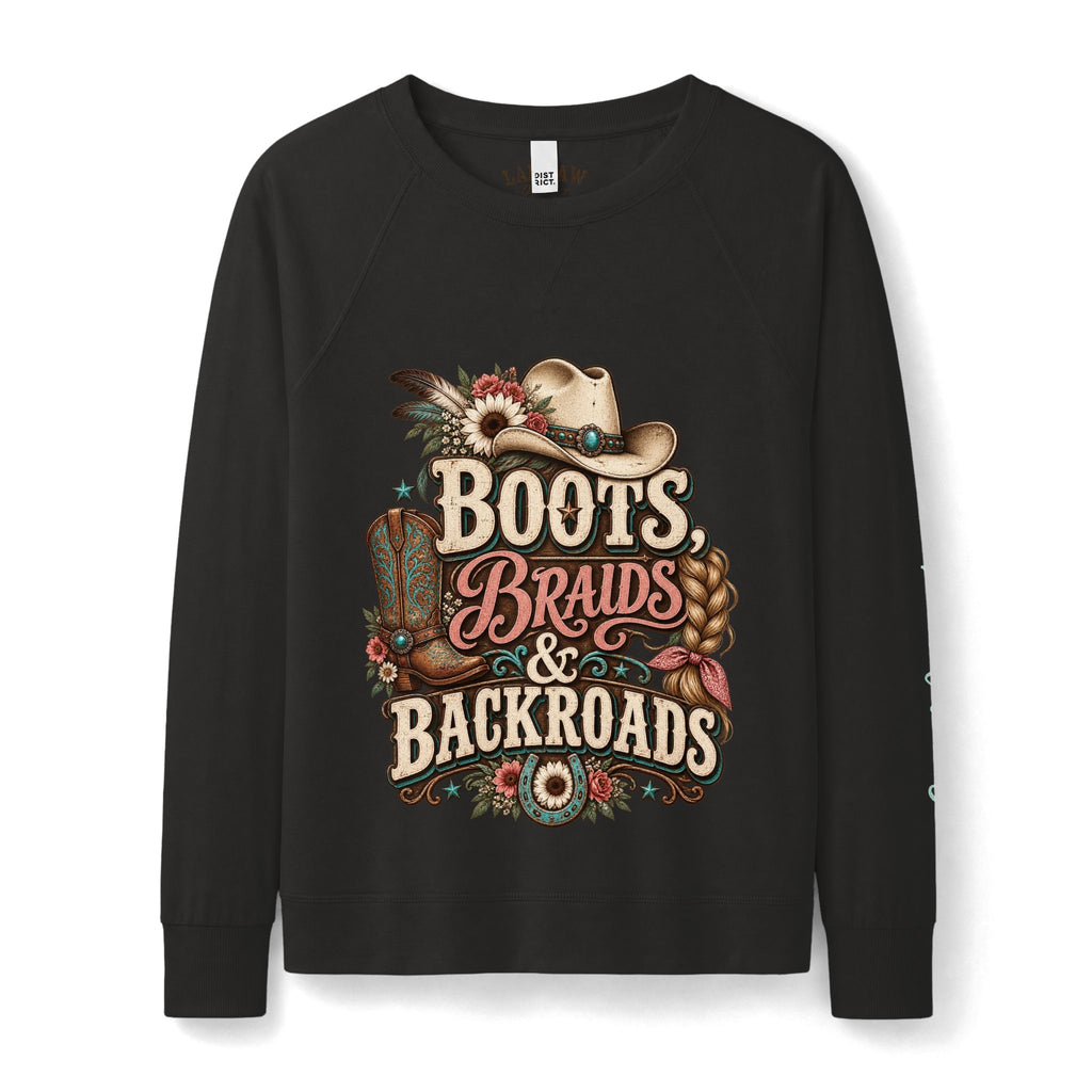 Boots, Braids & Backroads Women's Sweatshirt